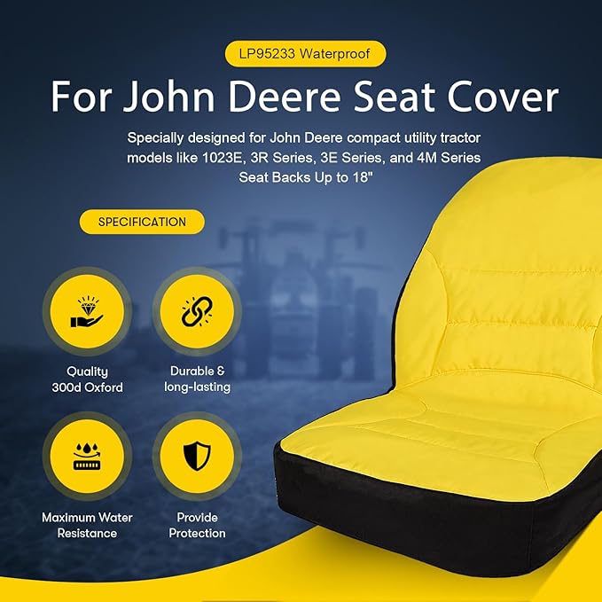 LP95233 Waterproof Seat Cover Cushioned with Oxford 300D Fabric for John Deere Compact Utility Tractor Seat Cover Back Up to 18" High Compatible with 3E/3RSeries, 4M Series,1023E Tractor